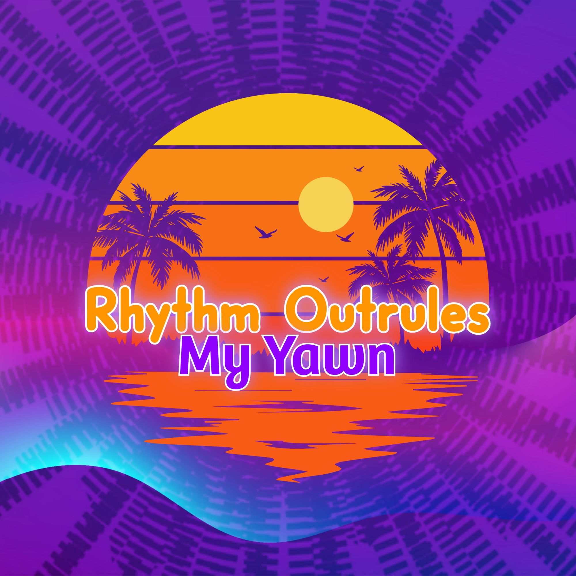 Portada de Rhythm Outrules My Yawn (Extended Version)