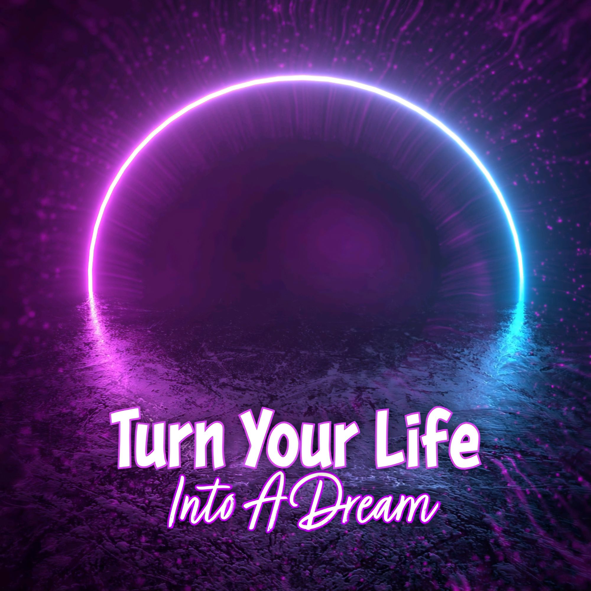Portada de Turn Your Life Into A Dream