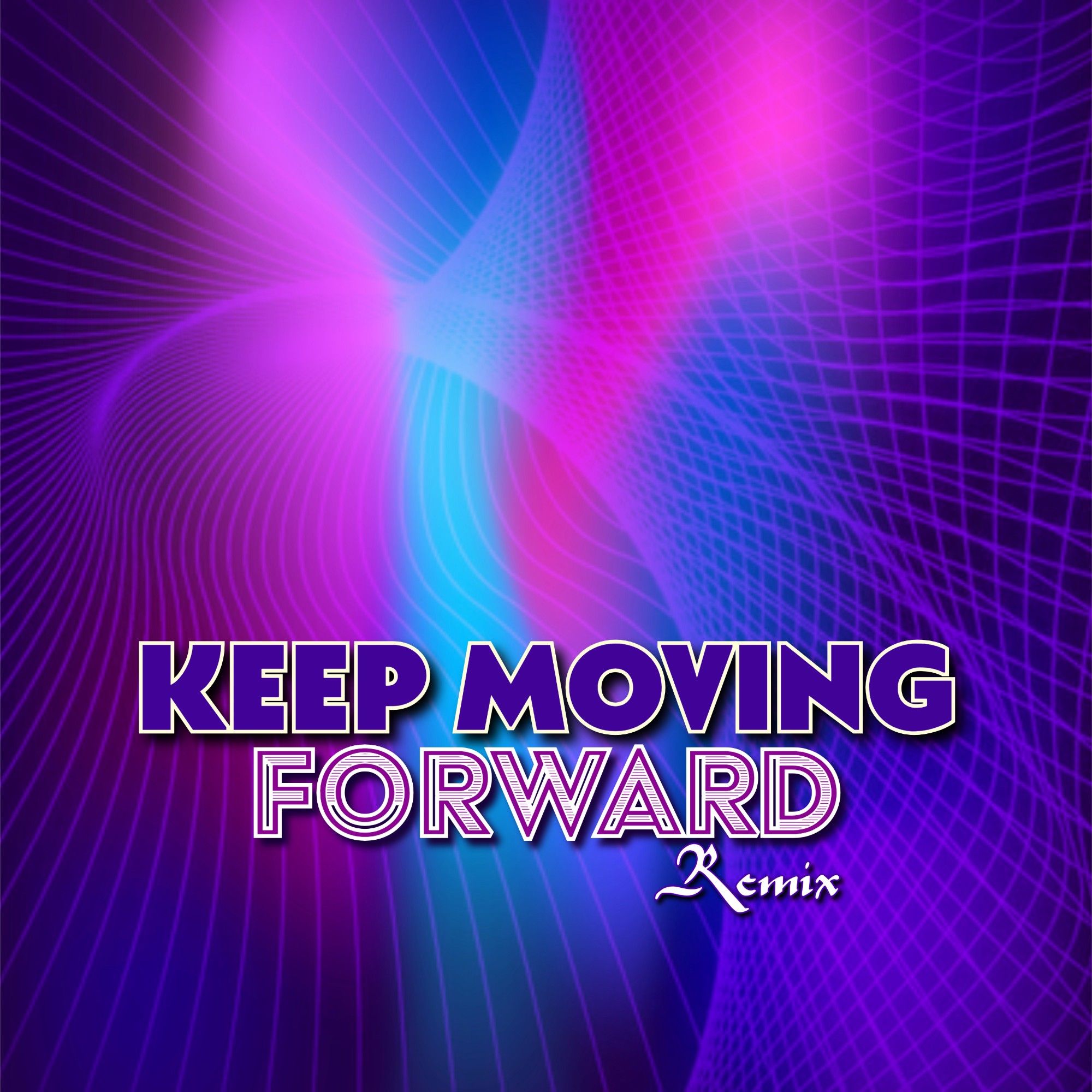Portada de Keep Moving Forward (Remix)