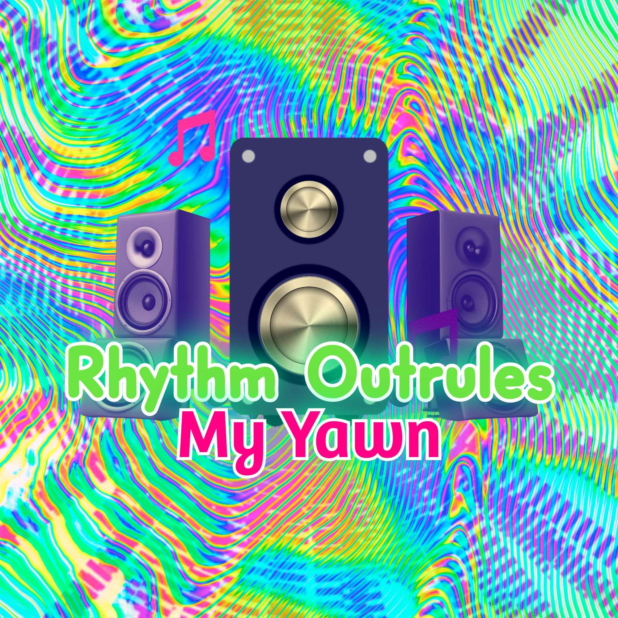 Portada de Rhythm Outrules My Yawn